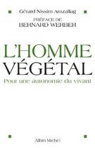 Couverture du livre « L'homme végétal ; pour une autonomie du vivant » de Gerard Nissim Amzallag aux éditions Albin Michel