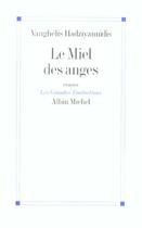 Couverture du livre « Le miel des anges » de Hadziyannidis-V aux éditions Albin Michel