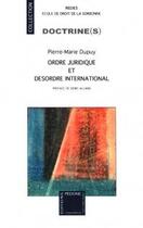 Couverture du livre « Ordre juridique et désordre international » de Pierre-Marie Dupuy aux éditions Pedone