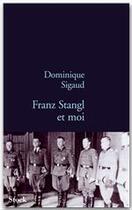 Couverture du livre « Franz Stangl et moi » de Dominique Sigaud aux éditions Stock