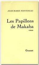 Couverture du livre « Les papillons de Makaba » de Fonteneau-J.M aux éditions Grasset