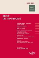 Couverture du livre « Droit des transports (édition 2023/2024) » de Philippe Delebecque et . Collectif aux éditions Dalloz