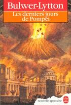 Couverture du livre « Les derniers jours de pompei » de Edward Bulwer-Lytton aux éditions Le Livre De Poche