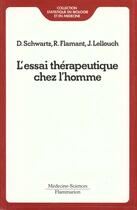 Couverture du livre « Essai therapeutique chez l'homme » de Daniel Schwartz aux éditions Lavoisier Medecine Sciences