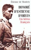 Couverture du livre « Honore d'estienne d'orves un heros francais » de Etienne De Montety aux éditions Perrin