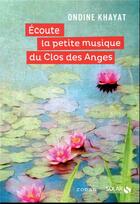 Couverture du livre « Écoute la petite musique du clos des anges » de Ondine Khayat aux éditions Solar