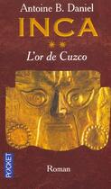 Couverture du livre « Inca - tome 2 l'or de cuzco » de Antoine B. Daniel aux éditions Pocket