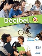 Couverture du livre « Décibel 2 - Niv. A2.1 - Livre + didierfle.app » de Butzbach/Martin aux éditions Didier