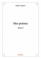 Couverture du livre « Mes poèmes t.2 » de Julien N'Gure aux éditions Edilivre