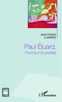 Couverture du livre « Paul Eluard ; l'humour la poésie » de Jean-Charles Llinares aux éditions L'harmattan