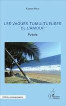 Couverture du livre « Les vagues tumultueuses de l'amour » de Careen Pilo aux éditions L'harmattan