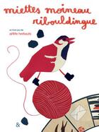 Couverture du livre « Miettes moineau ribouldingue » de Anne Herbauts aux éditions Esperluete