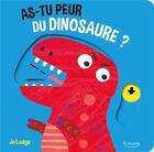 Couverture du livre « As-tu peur du dinosaure ? - avec des tirettes a chaque page » de Jo Lodge aux éditions Kimane