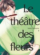 Couverture du livre « Le théâtre des fleurs t.4 » de Isaku Natsume aux éditions Taifu Comics