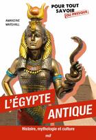 Couverture du livre « L'Egypte antique : Histoire, mythologie et culture » de Amandine Marshall aux éditions Mercileslivres