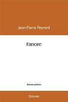 Couverture du livre « Fanore » de Jean-Pierre Peyrard aux éditions Edilivre