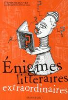 Couverture du livre « Énigmes littéraires extraordinaires » de Bouvet-S aux éditions Marabout