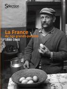 Couverture du livre « La France de nos grands-parents » de  aux éditions Selection Du Reader's Digest