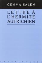 Couverture du livre « Lettre a l'hermite autrichien » de Gemma Salem aux éditions Table Ronde