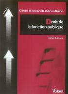 Couverture du livre « Droit de la fonction publique » de Manuel Delamarre et Anne-Laure Chavrier aux éditions Vuibert