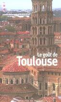 Couverture du livre « Le gout de toulouse » de  aux éditions Mercure De France