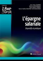 Couverture du livre « L'épargne salariale ; dispositifs et pratiques » de  aux éditions Lamy