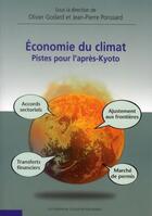Couverture du livre « Économie du climat ; pistes pour l'après-Kyoto » de Jean-Pierre Ponssard et Olivier Godard aux éditions Ecole Polytechnique
