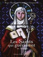 Couverture du livre « Le saints qui guérissent en Alsace » de Roger Maudhuy et Yves Noto-Campanella aux éditions Ouest France