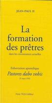 Couverture du livre « La formation des pretres dans les circonstances actuelles - pastores dabo vobis - exhortation aposto » de  aux éditions Tequi