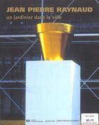 Couverture du livre « Un jardinier dans la ville » de Jean-Pierre Raynaud aux éditions Actes Sud