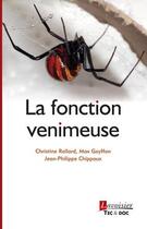 Couverture du livre « La fonction venimeuse » de Christine Rollard et Max Goyffon et Jean-Philippe Chippaux aux éditions Tec Et Doc