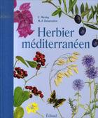 Couverture du livre « Herbier méditerranéen » de M-F Delaroziere et C Meslay aux éditions Edisud