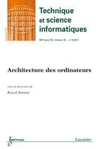 Couverture du livre « Architecture des ordinateurs technique et science informatiques rsti serie tsi volume 30 n 9 novemb » de Sainrat aux éditions Hermes Science Publications