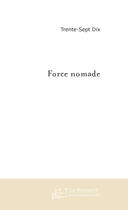 Couverture du livre « Force nomade » de Frederic Delalot aux éditions Le Manuscrit