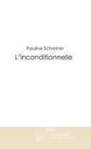 Couverture du livre « L'inconditionnelle » de Pauline Schreiner aux éditions Le Manuscrit