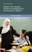 Couverture du livre « Rapport aux langues natives et enseignement du français en Algérie » de Amirouche Chelli aux éditions Publibook