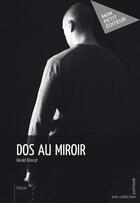 Couverture du livre « Dos au miroir » de Gerald Brincat aux éditions Mon Petit Editeur