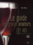 Couverture du livre « Le guide des grands amateurs de vin » de Alain Marty aux éditions Cherche Midi