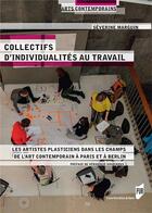 Couverture du livre « Collectifs d'individualités au travail » de Severine Marguin aux éditions Pu De Rennes
