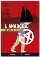 Couverture du livre « L'anarchie » de Reclus-E aux éditions Fayard/mille Et Une Nuits