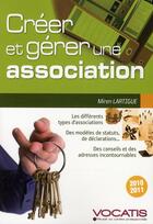 Couverture du livre « Créer et gérer une association (édition 2010/2011) » de Miren Lartigue aux éditions Studyrama
