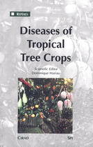 Couverture du livre « Diseases of tropical tree crops » de Dominique Mariau aux éditions Quae