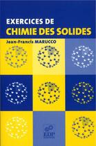 Couverture du livre « Exercices de chimie des solides » de Marucco Jean-Francoi aux éditions Edp Sciences