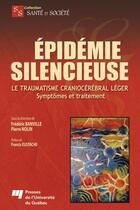 Couverture du livre « Épidémie silencieuse ; le traumatisme cranio-cérébral léger » de Pierre Nolin et Frederic Banville aux éditions Presses De L'universite Du Quebec