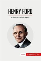 Couverture du livre « Henry Ford » de 50minutos aux éditions 50minutos.es