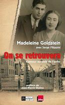 Couverture du livre « On se retrouvera ; l'amour au-delà de l'enfer » de Madeleine Goldstein et Serge Filippini aux éditions Archipel