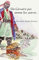 Couverture du livre « Un corsaire pas comme les autres... » de Lussot-Serouart B. aux éditions Edilivre