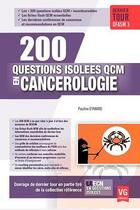 Couverture du livre « 200 questions isolees qcm en cancerologie » de Eymard P. aux éditions Vernazobres Grego