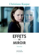 Couverture du livre « Effets de miroir » de Kaspar Christiane aux éditions Persee