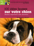 Couverture du livre « Pas si betes ! 100 idées fausses sur votre chien » de Laetitia Barlerin aux éditions Rustica